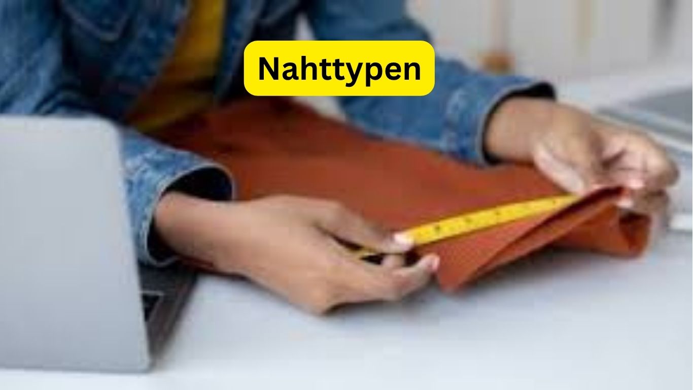 Nahttypen